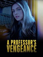Watch A Professor\'s Vengeance 1channel