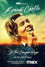 Watch Brandi Carlile: In the Canyon Haze Live 1channel