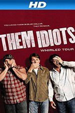 Watch Them Idiots Whirled Tour 1channel