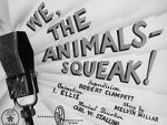 Watch We, the Animals - Squeak! (Short 1941) 1channel