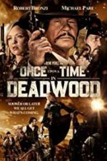 Watch Once Upon a Time in Deadwood 1channel