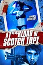 Watch F*ckload of Scotch Tape 1channel