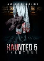 Watch Haunted 5: Phantoms 1channel