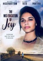 Watch The Mis-Education of Joy 1channel