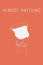 Watch Almost Anything 1channel
