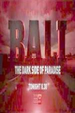 Watch Bali: The Dark Side of Paradise 1channel
