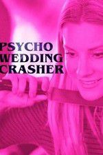 Watch Psycho Wedding Crasher 1channel