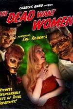 Watch The Dead Want Women 1channel