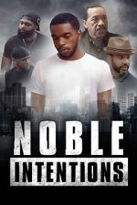 Watch Noble Intentions 1channel