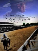 Watch Secretariat's Jockey: Ron Turcotte 1channel