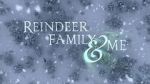 Watch Reindeer Family & Me 1channel