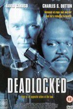 Watch Deadlocked 1channel