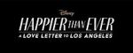 Watch Happier Than Ever: A Love Letter to Los Angeles 1channel