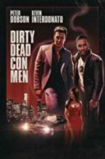 Watch Dirty Dead Con Men 1channel