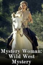 Watch Mystery Woman: Wild West Mystery 1channel
