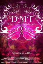 Watch DMT: The Spirit Molecule 1channel