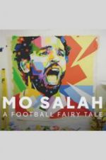 Watch Mo Salah: A Football Fairy Tale 1channel