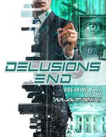 Watch Delusions End: Breaking Free of the Matrix 1channel