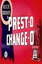 Watch Prest-O Change-O 1channel