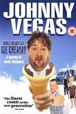 Watch Johnny Vegas: Who\'s Ready for Ice Cream? 1channel