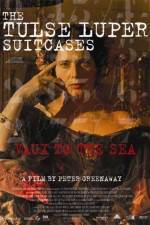 Watch The Tulse Luper Suitcases Part 2 Vaux to the Sea 1channel