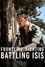 Watch Frontline Fighting Battling ISIS 1channel