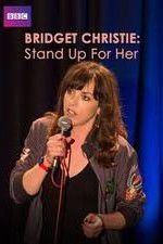 Watch Bridget Christie Stand Up for Her 1channel