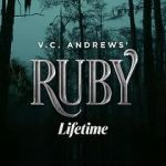 Watch V.C. Andrews\' Ruby 1channel