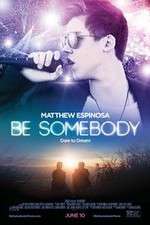 Watch Be Somebody 1channel