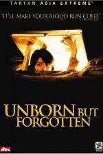 Watch Unborn But Forgotten 1channel