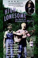 Watch High Lonesome The Story of Bluegrass Music 1channel