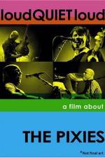 Watch loudQUIETloud A Film About the Pixies 1channel