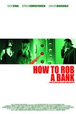 Watch How to Rob a Bank (and 10 Tips to Actually Get Away with It) 1channel