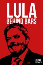 Watch Lula: Behind Bars 1channel