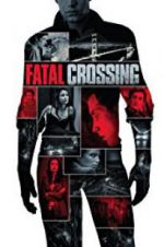 Watch Fatal Crossing 1channel