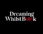 Watch Dreaming Whilst Black 1channel