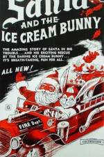 Watch Santa and the Ice Cream Bunny 1channel