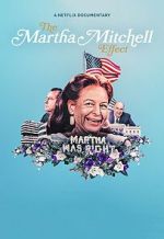 Watch The Martha Mitchell Effect (Short 2022) 1channel