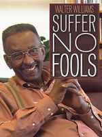 Watch Walter Williams: Suffer No Fools 1channel