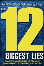 Watch 12 Biggest Lies 1channel