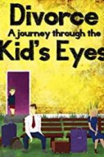 Watch Divorce: A Journey Through the Kids\' Eyes 1channel