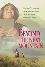 Watch Beyond the Next Mountain 1channel