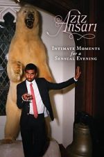 Watch Aziz Ansari: Intimate Moments for a Sensual Evening 1channel