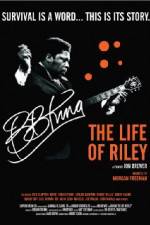 Watch BB King: The Life of Riley 1channel