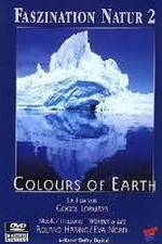 Watch Faszination Natur - Colours of Earth 1channel