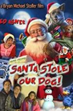 Watch Santa Stole Our Dog: A Merry Doggone Christmas! 1channel