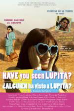 Watch Have You Seen Lupita? 1channel