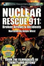 Watch Nuclear Rescue 911 Broken Arrows & Incidents 1channel