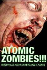Watch Atomic Zombies!!! 1channel