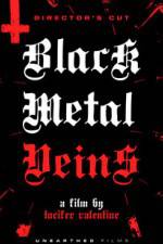 Watch Black Metal Veins 1channel